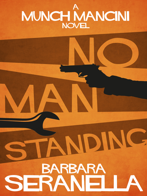 Title details for No Man Standing by Barbara Seranella - Available